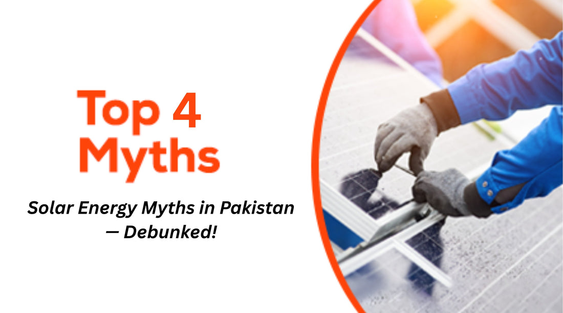 Top 4 Solar Energy Myths in Pakistan | 2025 Facts You Must Know | Go Solar Bazar